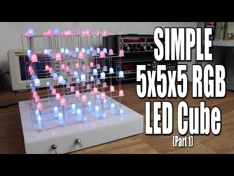 Make your own SIMPLE 5x5x5 RGB LED Cube (Part 1)