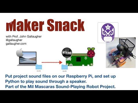 MakerSnack - Copying Sounds to a Raspberry Pi and Playing them through PyGame in Python