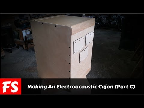 Making An Electroacoustic Cajon - Part C (FS Woodworking)