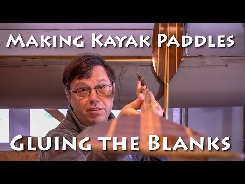 Making Kayak Paddles - Preparing the Blanks - E1