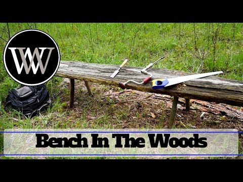 Making a Bench In The Woods With Basic hand Tools - How To Woodworking Project