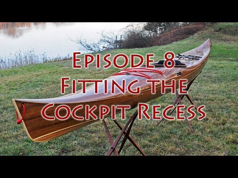 Making a Strip-Built Kayak - Fitting the Cockpit Recess - E8