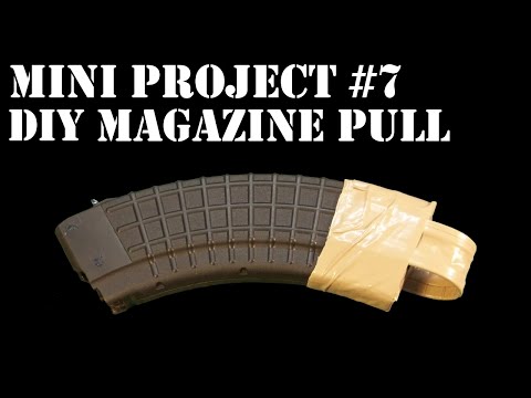 Mini Project #7: DIY Magazine Pull for AK Mags