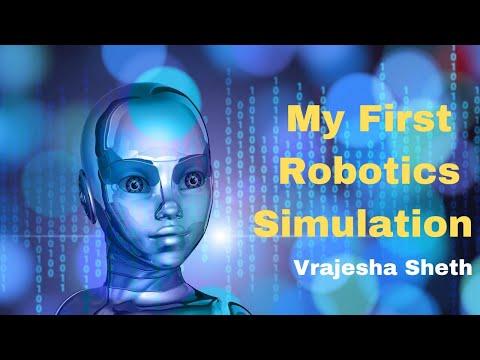 My First Robotics Simulation PART 2 - Vrajesha Sheth