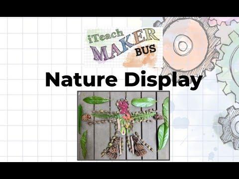 Nature Display - MakerTube