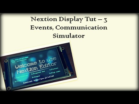 Nextion Display tutorial#3 Events, Communication, simulator