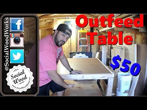 Outfeed Assembly Table Build for about $50 Dollars