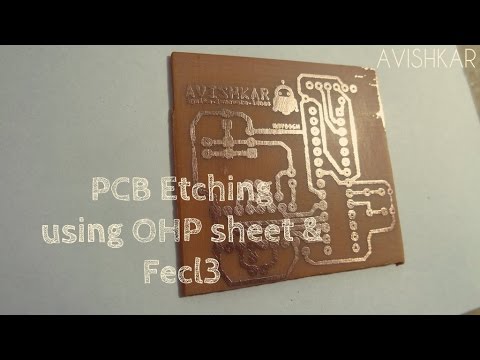 PCB Etching Using OHP sheet and ferric chloride