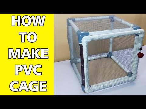 PVC pipe cage - diy cage - how to make cage from pvc pipe - pvc pipe projects - pvc cage diy