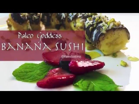 Paleo Goddess Banana Sushi!