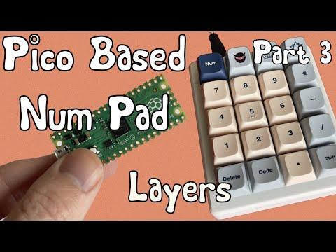 Pico Based Number Pad - Part 3: Layers