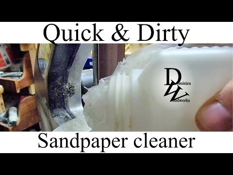 Quick &amp;amp; Dirty Sandpaper cleaner