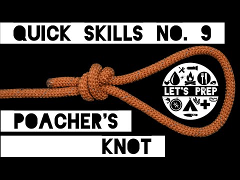 Quick Skills #9: How to tie the Poacher's Knot