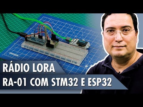 R&amp;aacute;dio LoRa Ra-01 com STM32 e ESP32