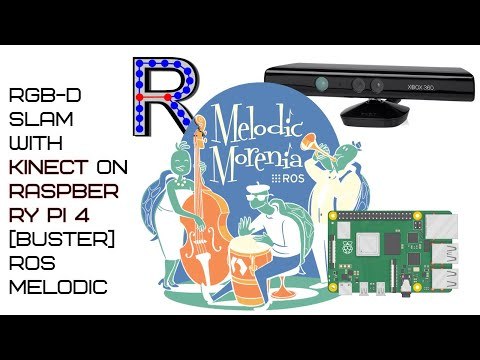 RGB-D SLAM With Kinect on Raspberry Pi 4 ROS Melodic