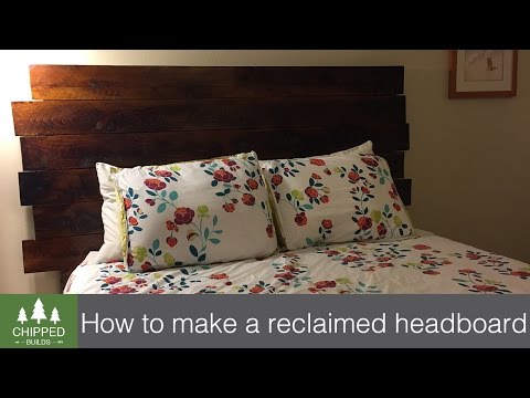 Reclaimed Wooden Headboard || How To