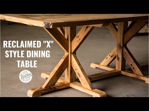 Reclaimed X Style Dining Table | How To Build