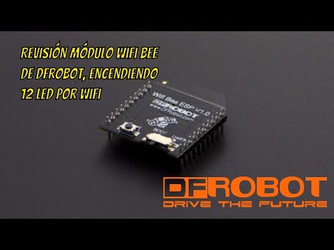 Revisi&amp;oacute;n m&amp;oacute;dulo wifi Bee de Dfrobot, encendiendo 12 led por wifi