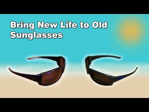 Revitalize Old Sunglasses