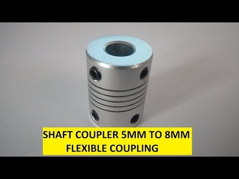 SHAFT COUPLER 5MM TO 8MM FLEXIBLE COUPLING * DIY HOMEMADE * UNBOXING MADE IN CHINA *