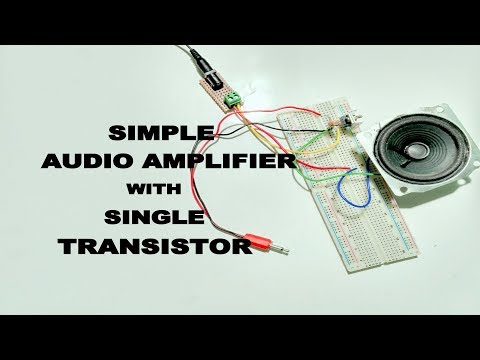 SIMPLE AUDIO  AMPLIFIER USING SINGLE TRANSISTOR