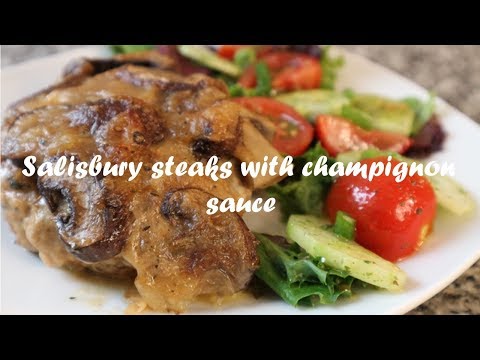 Salisbury steaks with champignon sauce recipe