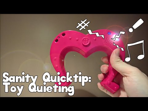 Sanity Quicktip: Toy Quieting