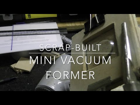 Scrap Built Mini Vacuum Former