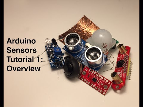 Sensor tutorial 1: Overview of sensors for Arduino projects (1 of 7)