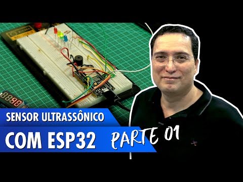 Sensor ultrass&amp;ocirc;nico com ESP32 - Parte 1