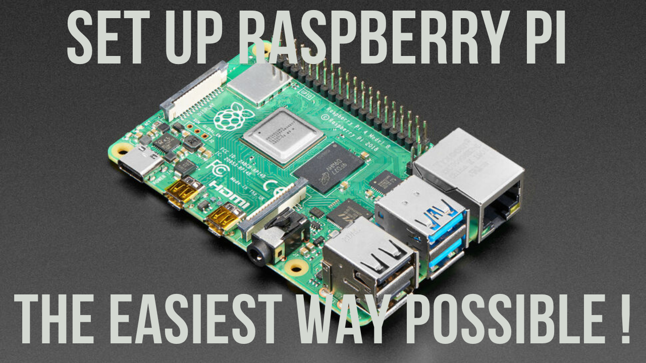 Set up Raspberry pi - The easiest way possible !.png