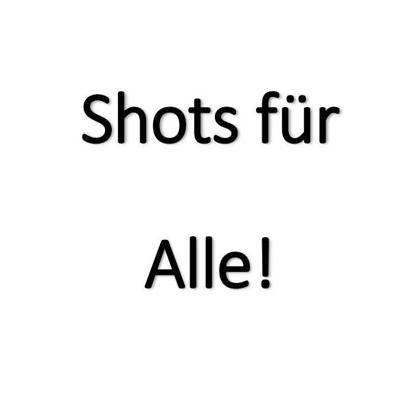 ShotsF&uuml;rAlle.JPG