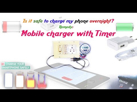 Should Your Phone be Plugged in Overnight? || How to make a Mobile charger with timer control.