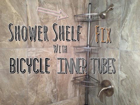 Shower Shelf Fix With Bicycle Inner Tubes