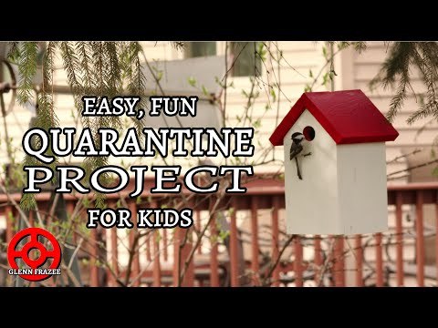 Simple Birdhouse | Easy, Fun Quarantine Project to Do with Kids | Free Plans