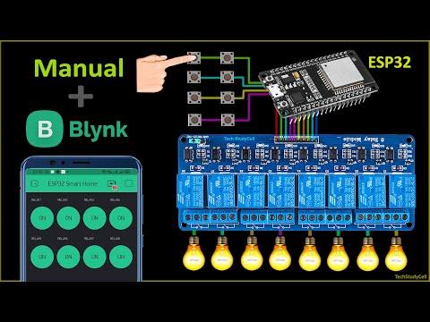 Smart Home Automation using Blynk &amp;amp; ESP32 IoT projects | WiFi &amp;amp; Manual control 8 Relays