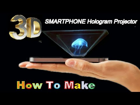 Smartphone into a 3D Hologram -- How To Make 3D Hologram