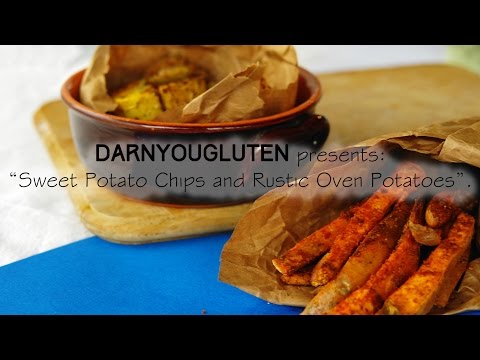 Sweet potato chips AND rustic oven potatoes | Gluten Free