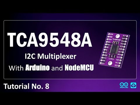 TCA9548A I2C Multiplexer Module - With Arduino and NodeMCU