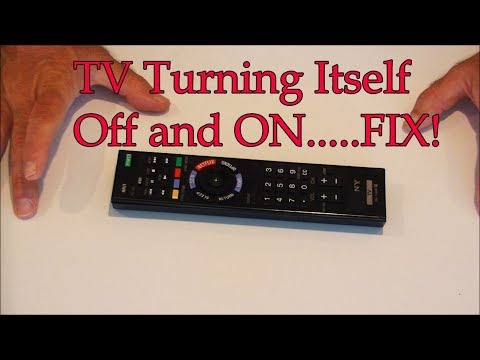 TV Turning Itself OFF and ON.....FIX!!!!!