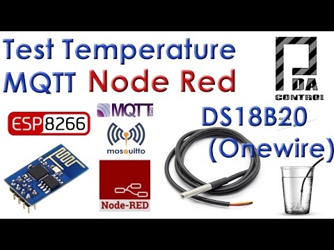 Test ESP8266  Temperature DS18B20 (Onewire) MQTT Node-Red  IoT #5 : PDAControl