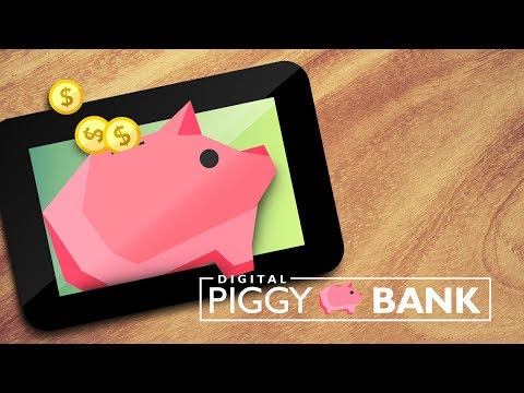 The Digital Piggy Bank