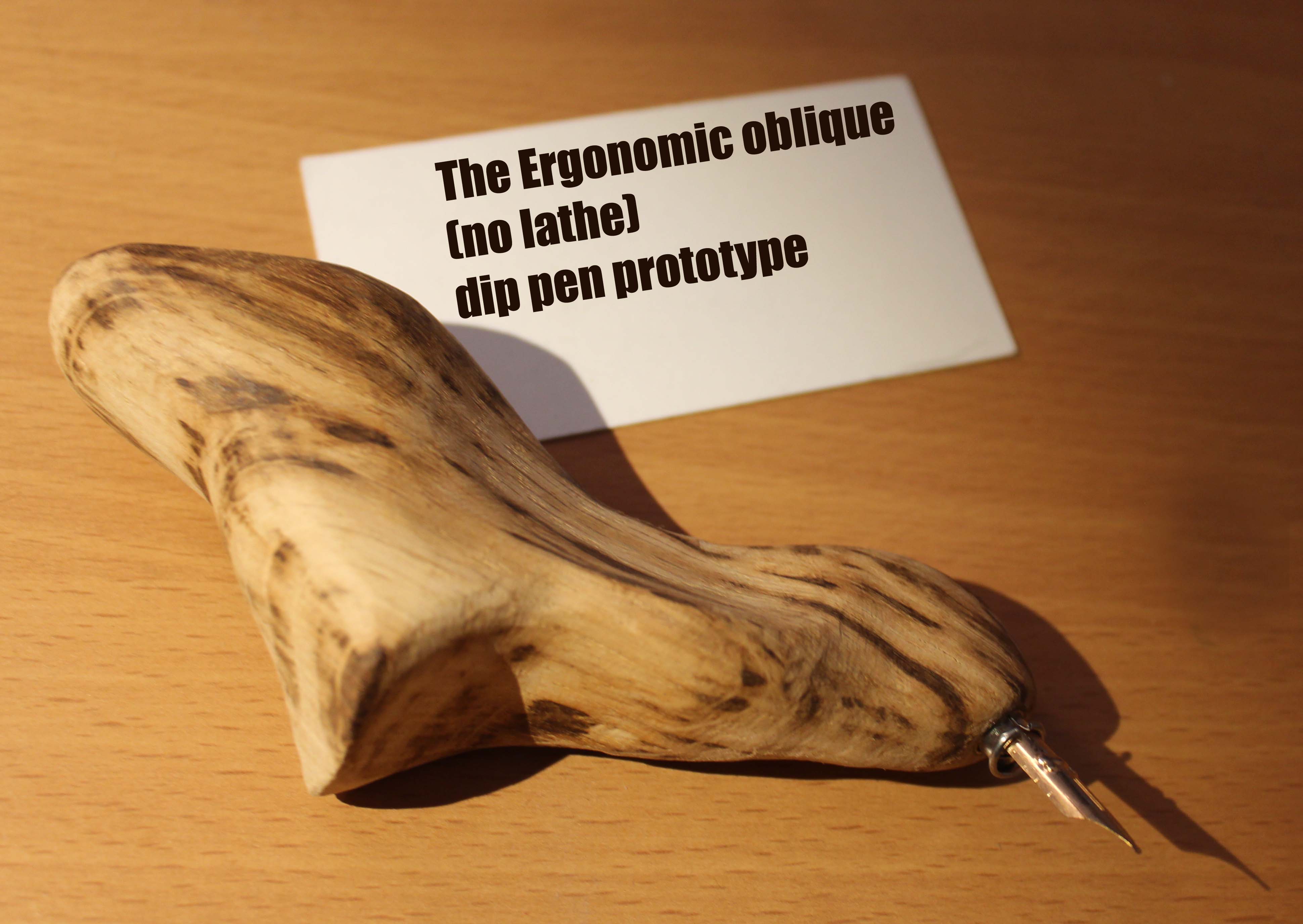 The Ergonomic oblique  (no lathe) dip pen prototype.jpg