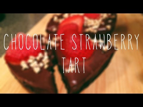 The Most Simple Chocolate Strawberry Tart Ever!