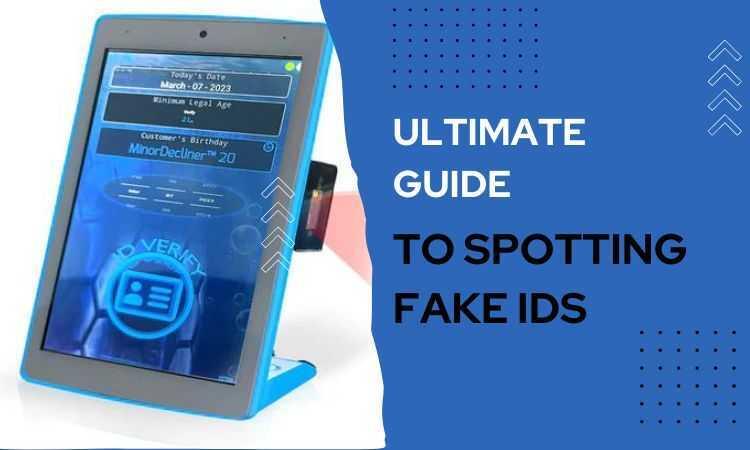 The Ultimate Guide to Spotting Fake IDs.jpg