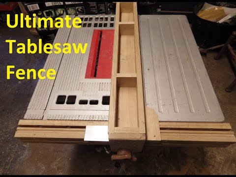 The Ultimate Table Saw Fence