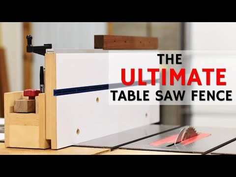 The Ultimate Table Saw Fence