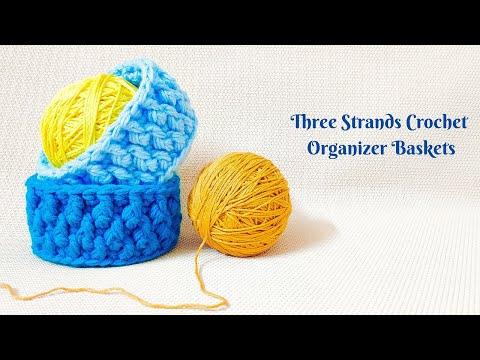 Three Strands Textured Crochet Organizer Baskets