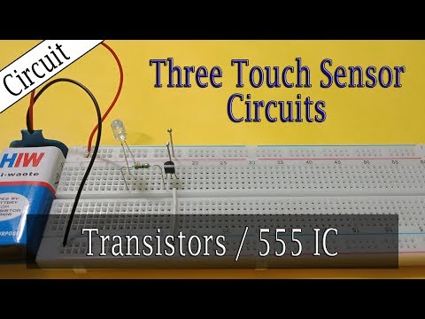 Three Touch Sensor Circuits + Touch Timer Circuit || Step-by-Step Tutorial