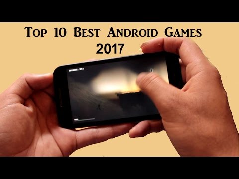 Top 10 Best Android Games 2017